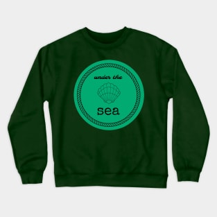 The Little Mermaid "Under the Sea" Quote Tee Crewneck Sweatshirt